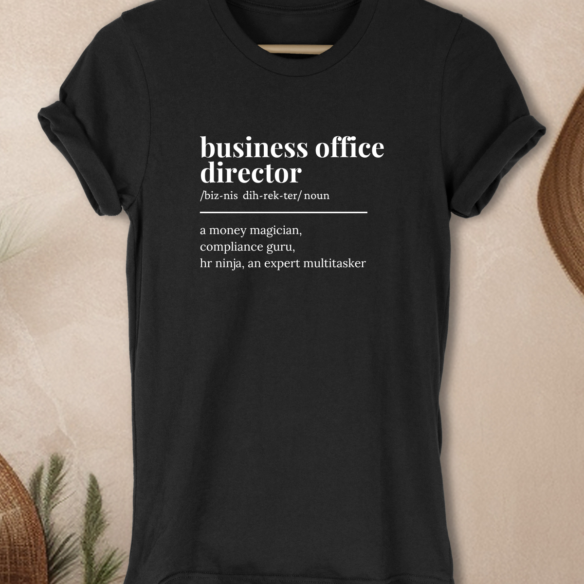 Business Office Director T-Shirt | The Magic Behind the Money
