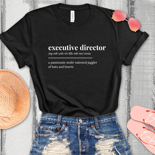 Executive Director T-Shirt | Celebrate Your Role!