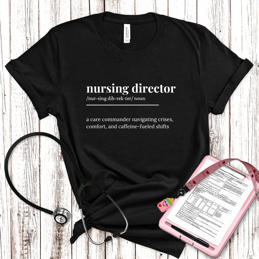 Nursing Director T-Shirt | The Care Commander